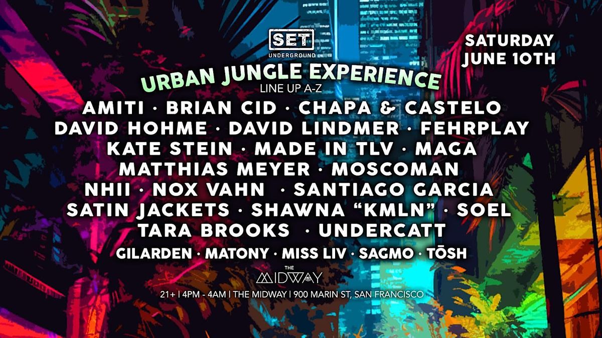 Urban Jungle Experience w\/ DAVID HOHME, NOX VAHN, SATIN JACKETS & many more