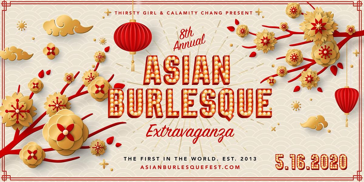 Calamity Chang & Thirsty Girl Present: Asian Burlesque Extravaganza!