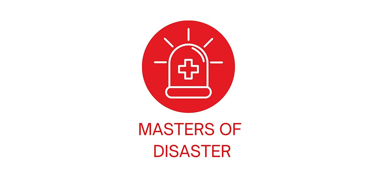 Masters of Disasters \/\/ February 7, 2025