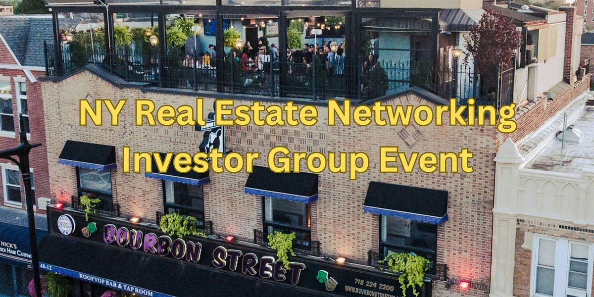 NY Real Estate Networking Investor Group Event - QUEENS, NY