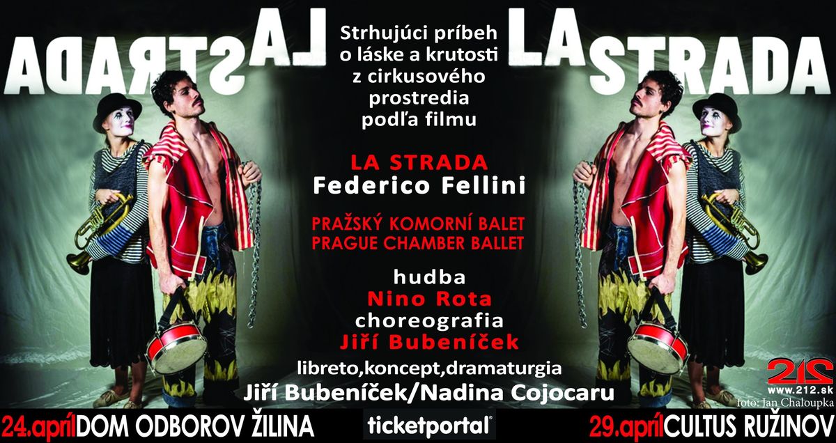 LA STRADA - PRA\u017dSK\u00dd KOMORN\u00cd BALET - POD\u013dA FILMU FEDERICA FELLINIHO