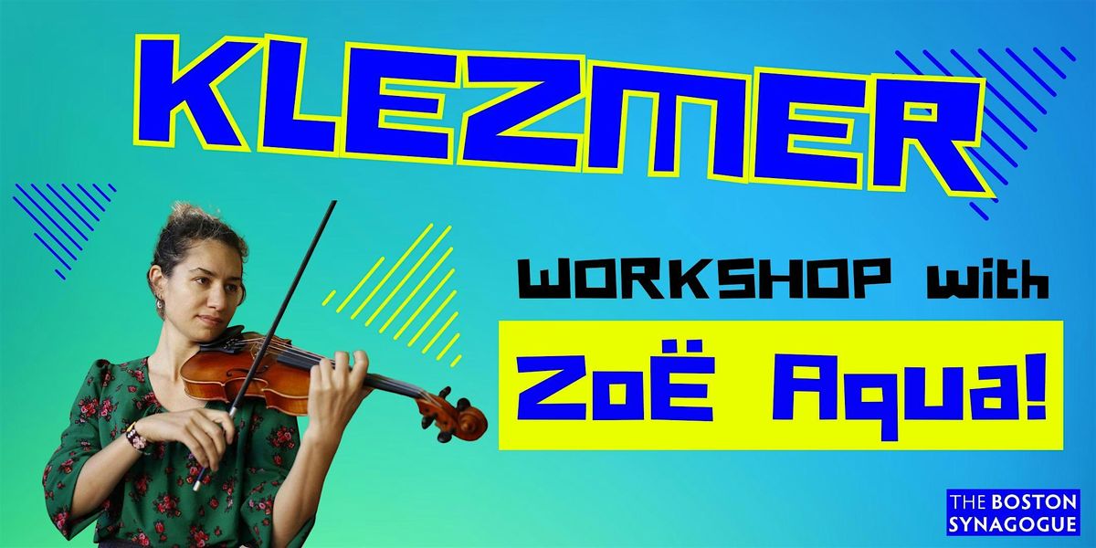 Klezmer Workshop with Guest Artist: Zo\u00eb Aqua