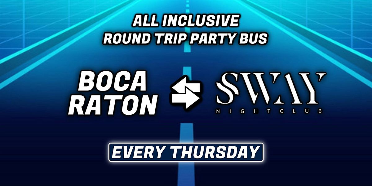 Boca Raton Party Bus to SWAY Nightclub