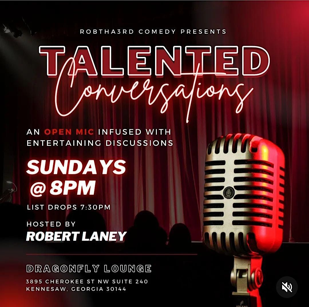 OPEN MIC NIGHT INFUSED WITH ENTERTAINING DISCUSSIONS HOSTED BY ROBERT LANEY