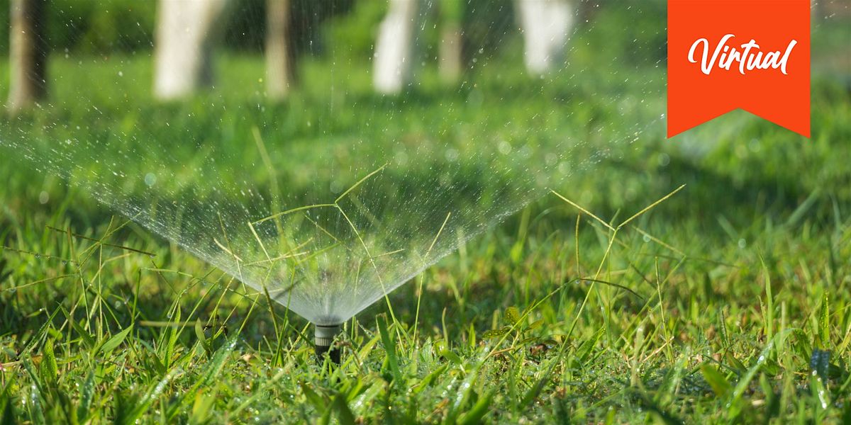 Irrigation with Water Conservation in Mind