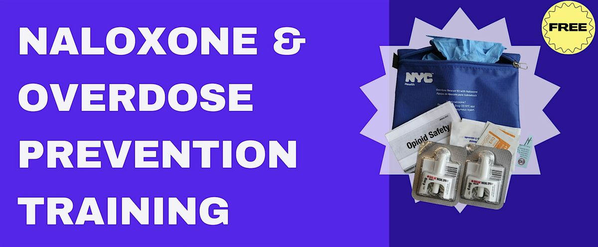 *FREE* NALOXONE & OVERDOSE PREVENTION TRAINING