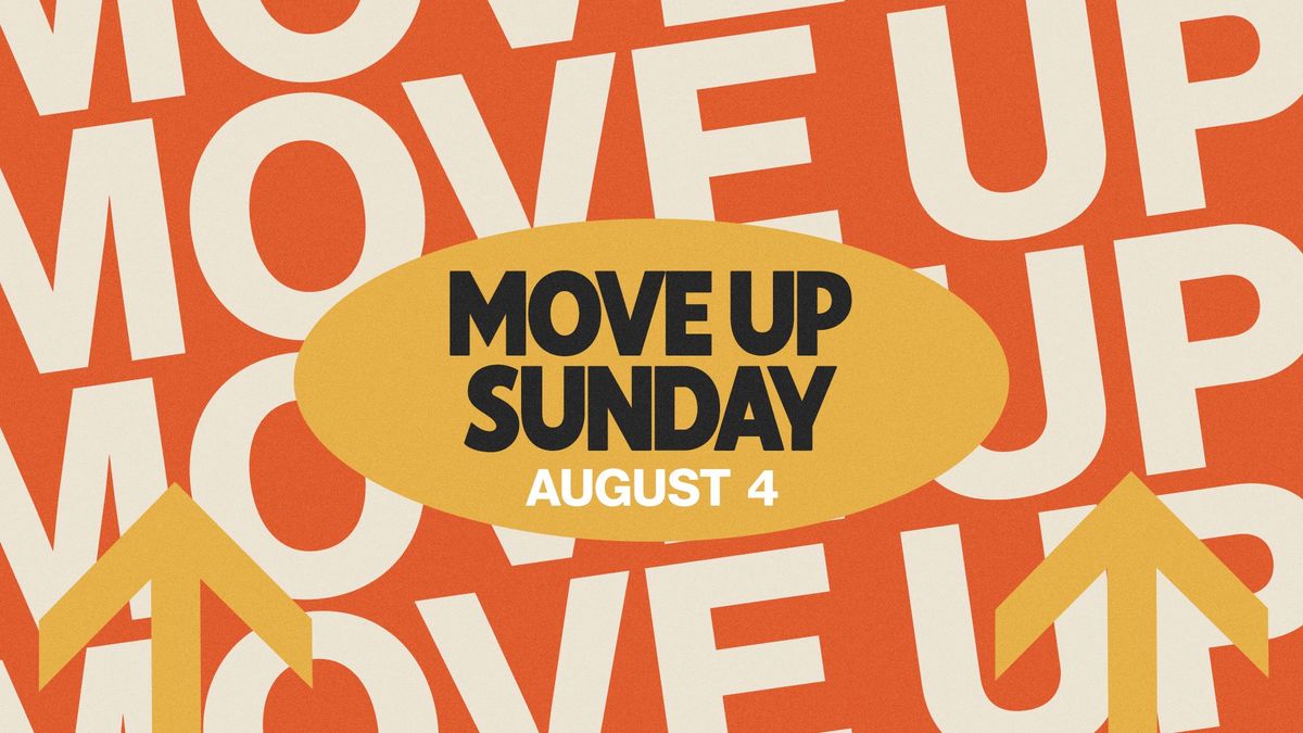 Move Up Sunday