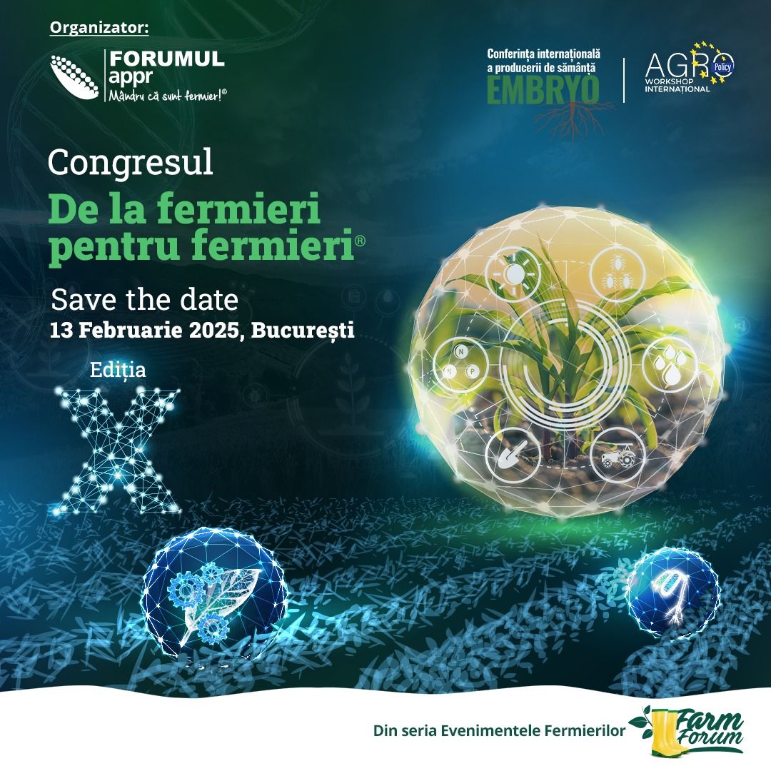 Congresul anual \u201dDe la fermieri pentru fermieri\u00ae\u201d- Edi\u021bia X