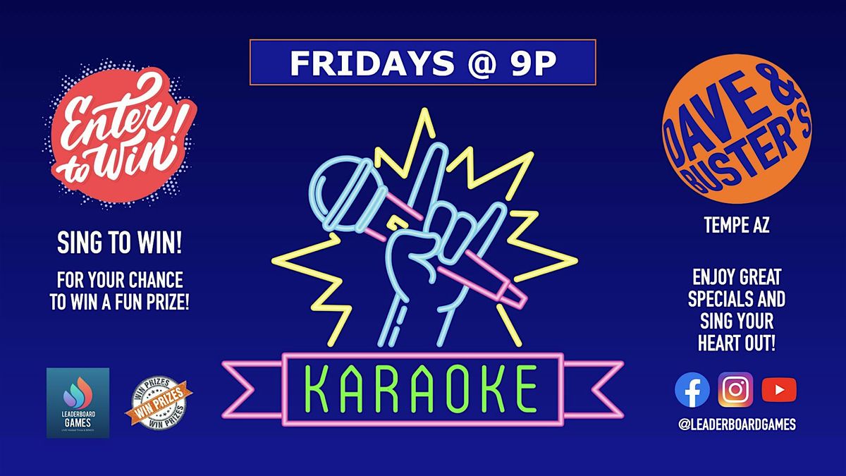 Karaoke Night | Dave & Buster's - Tempe AZ - Fridays at 9p