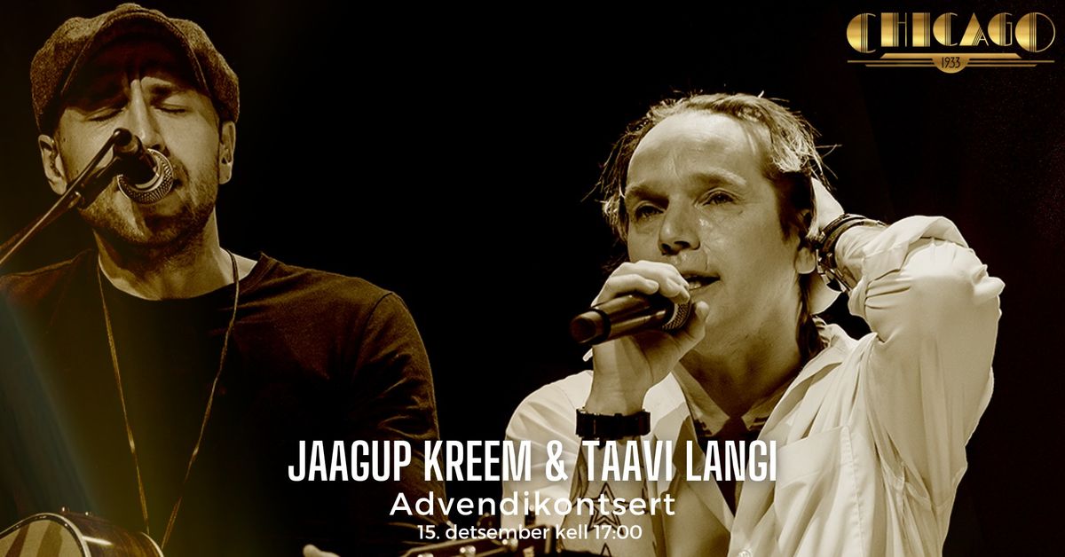 Advendikontsert: Jaagup Kreem & Taavi Langi