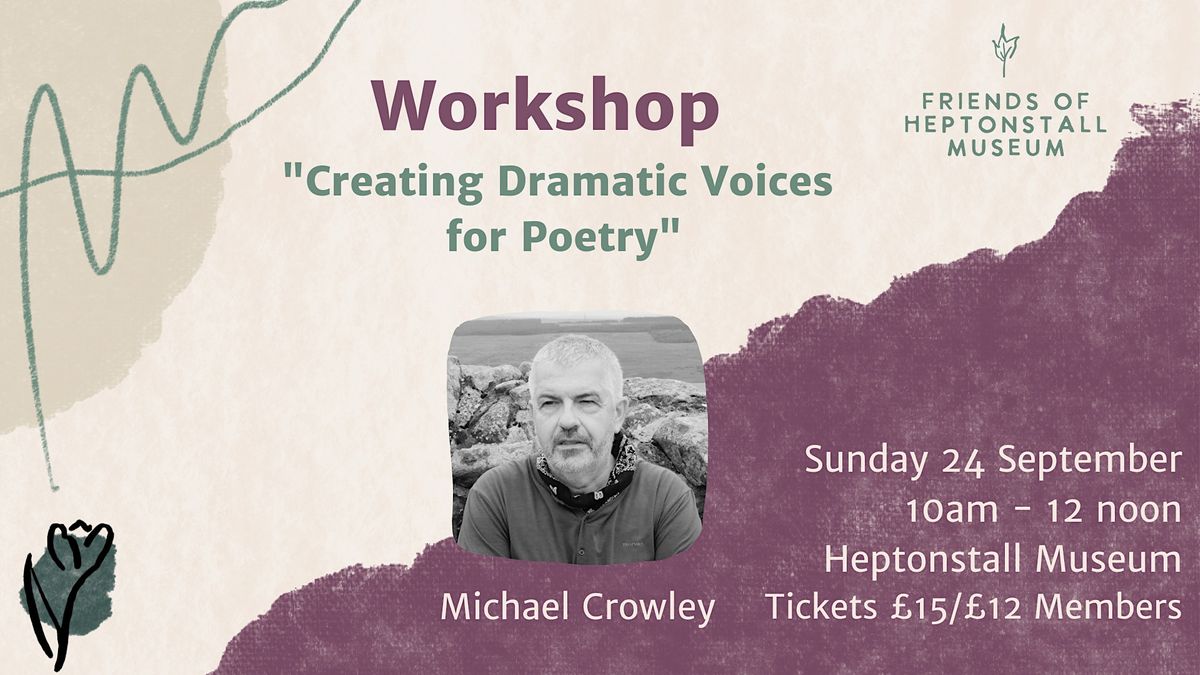Poetry Workshop : Michael Crowley - Creating Dramatic Voices for Poetry