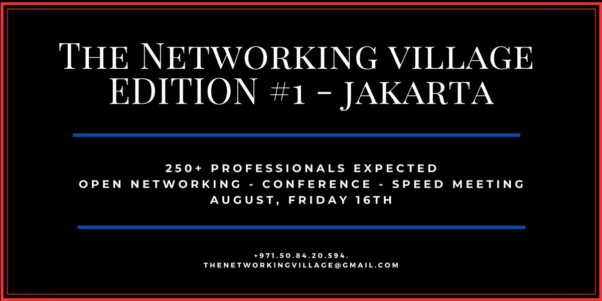The Networking Village Jakarta- Edition #1