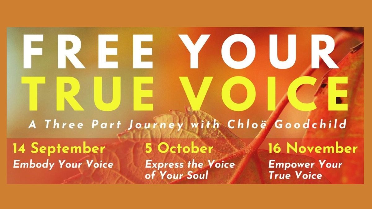 Free Your True Voice Workshop with Chloe Goodchild