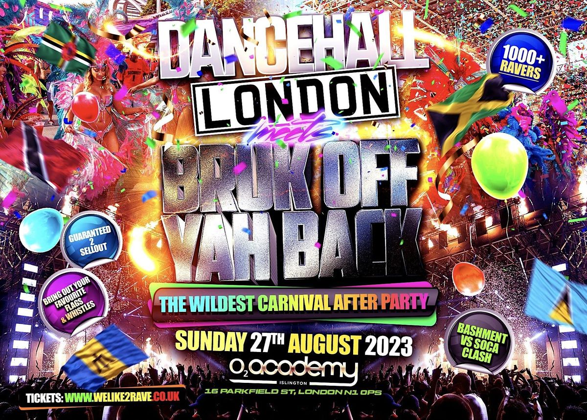 DANCEHALL LONDON MEETS BRUK OFF YAH BACK, O2 Academy Islington, London