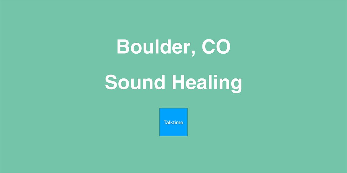 Sound Healing - Boulder