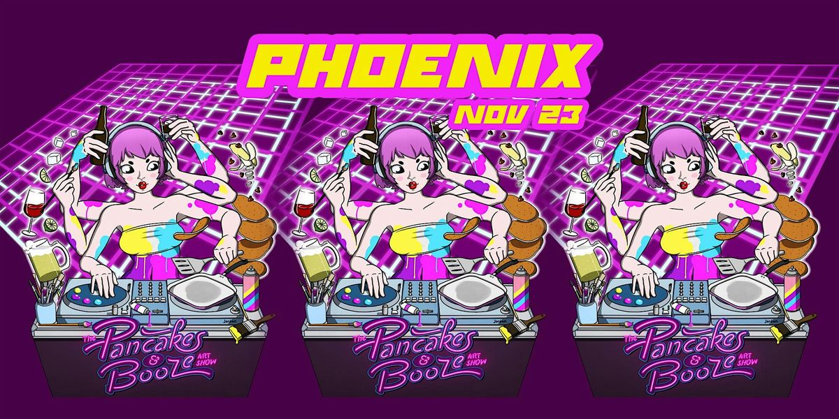 The Phoenix Pancakes & Booze Art Show