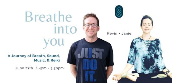 Breathe Into You: A Journey of Breath, Sound + Reiki