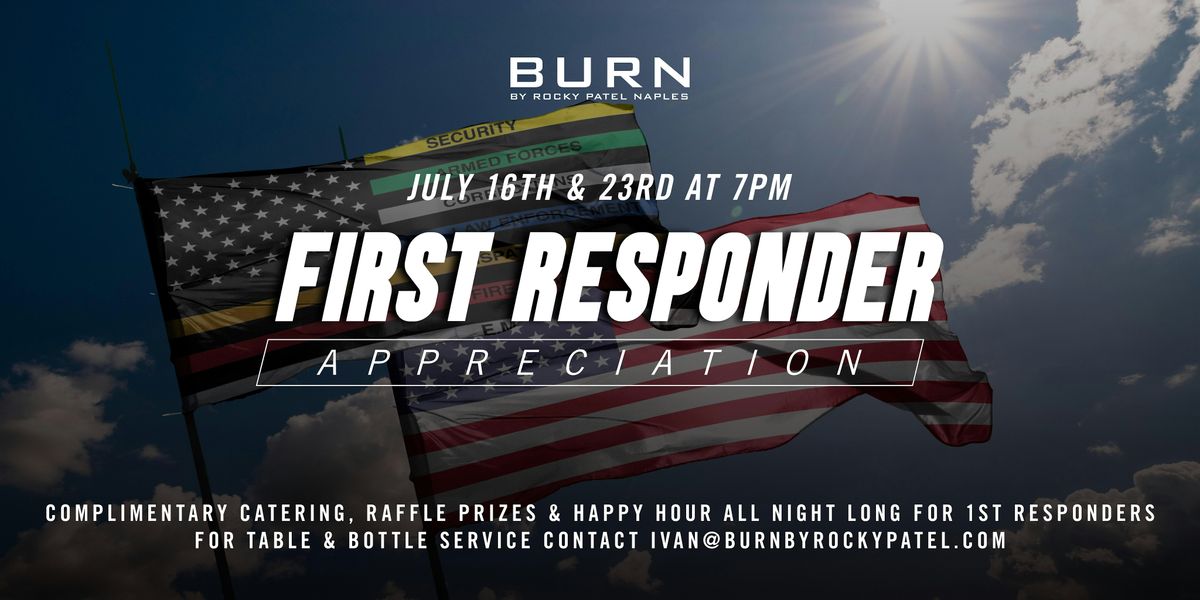First Responder Appreciation at BURN \/\/ BURN Naples