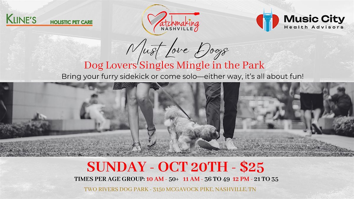 Must Love Dogs - Dog Lovers Singles Mingle in the Park - 50+ Age group