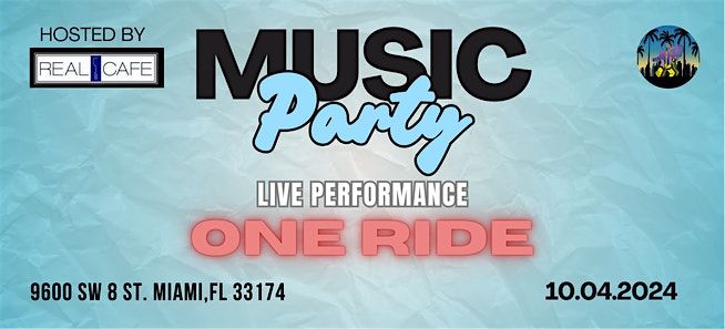 Music Party: One Ride Performance