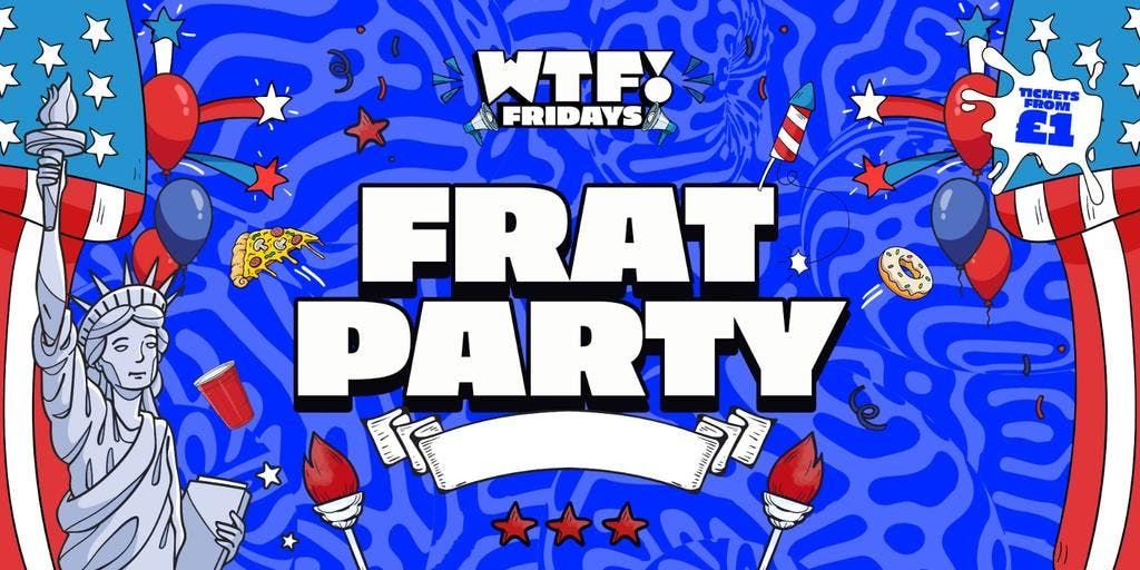 Cameo Bournemouth Friday - WTF Fridays: Frat Party