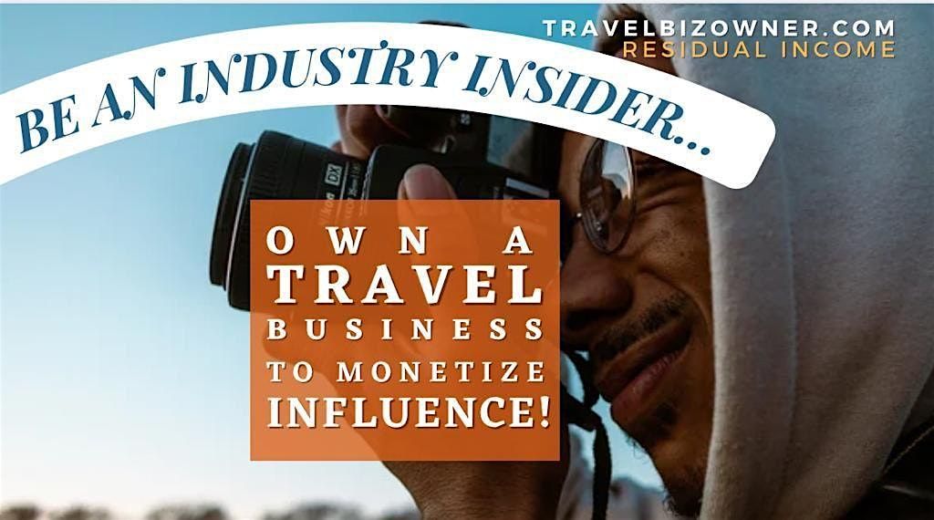 It\u2019s Time, Influencer! Own a Travel Biz in Oxon Hill, MD