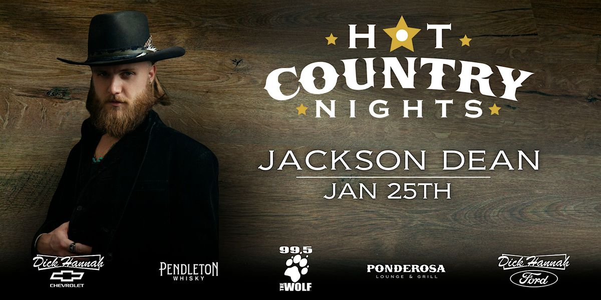 Jackson Dean - Hot Country Nights w\/Ponderosa & 99.5 The Wolf