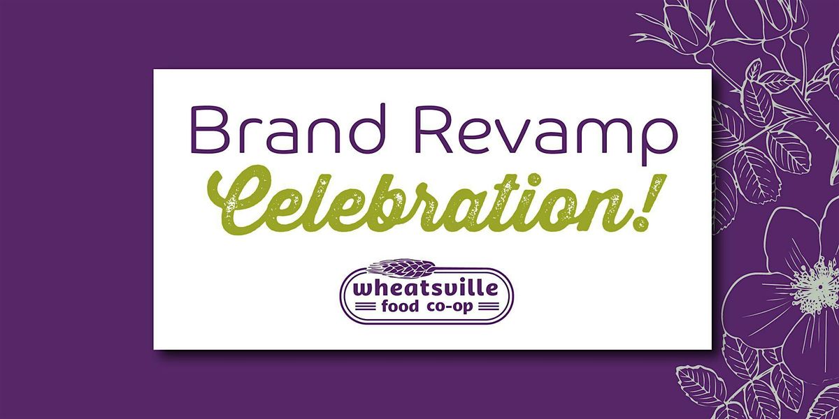 Wheatsville Brand Revamp Celebration