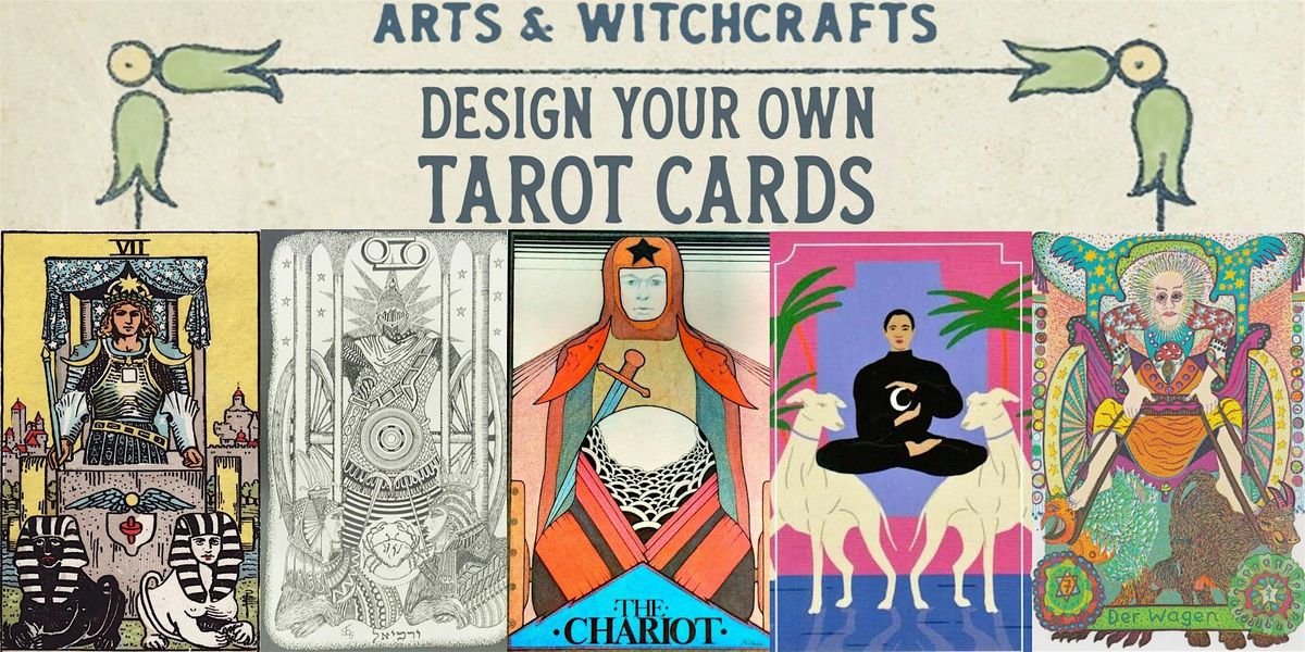 ARTS & WITCHCRAFTS: DESIGN YOUR OWN TAROT CARDS - Drawing Workshop