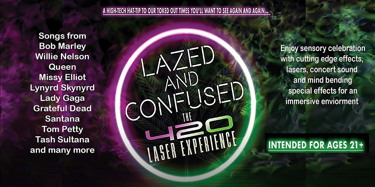 Lased & Confused: the 420 Experience