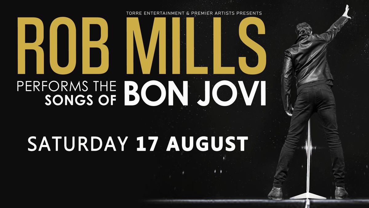 Rob Mills Performs the songs of Bon Jovi