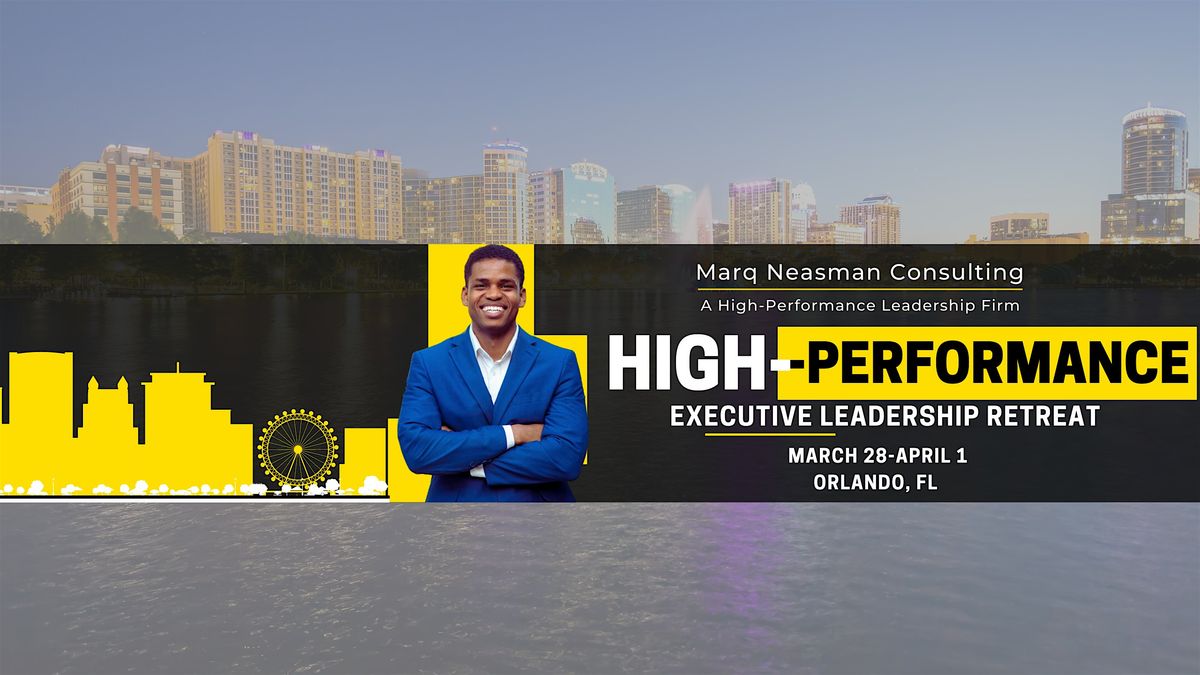 High-Performance Leadership Executive Retreat: Summer 2024