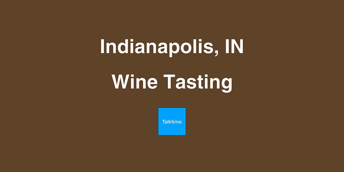 Wine Tasting - Indianapolis