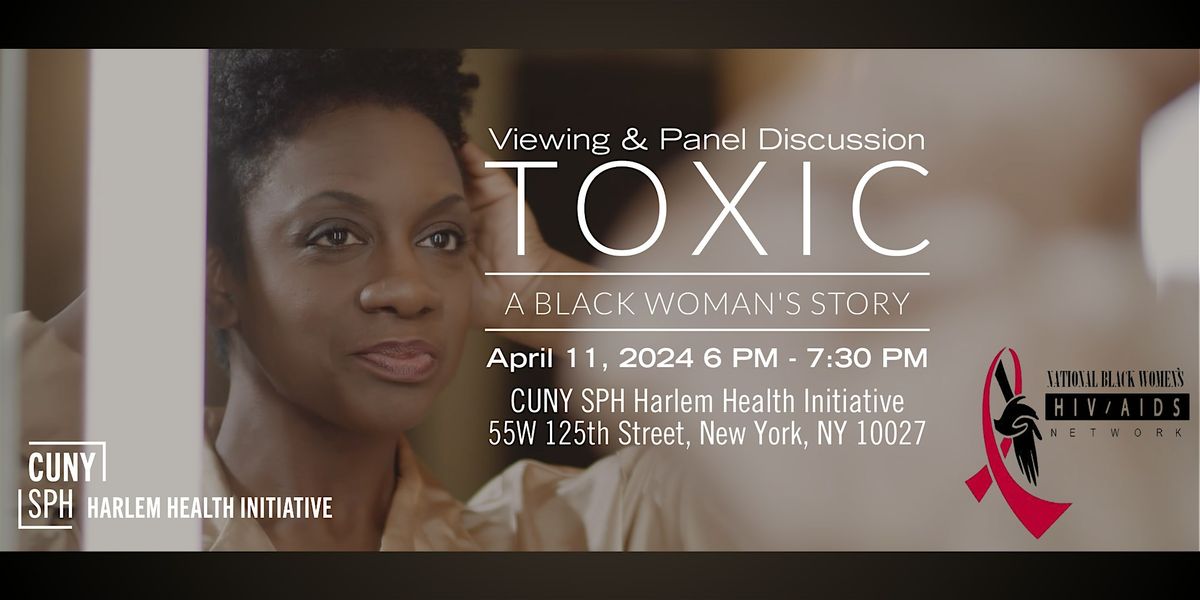 Toxic: A Black Woman's Story Viewing & Panel Discussion