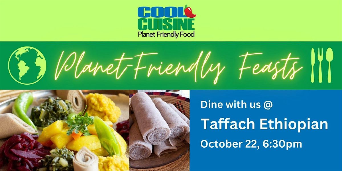 Planet-Friendly Feasts - October - Taffach Ethiopian