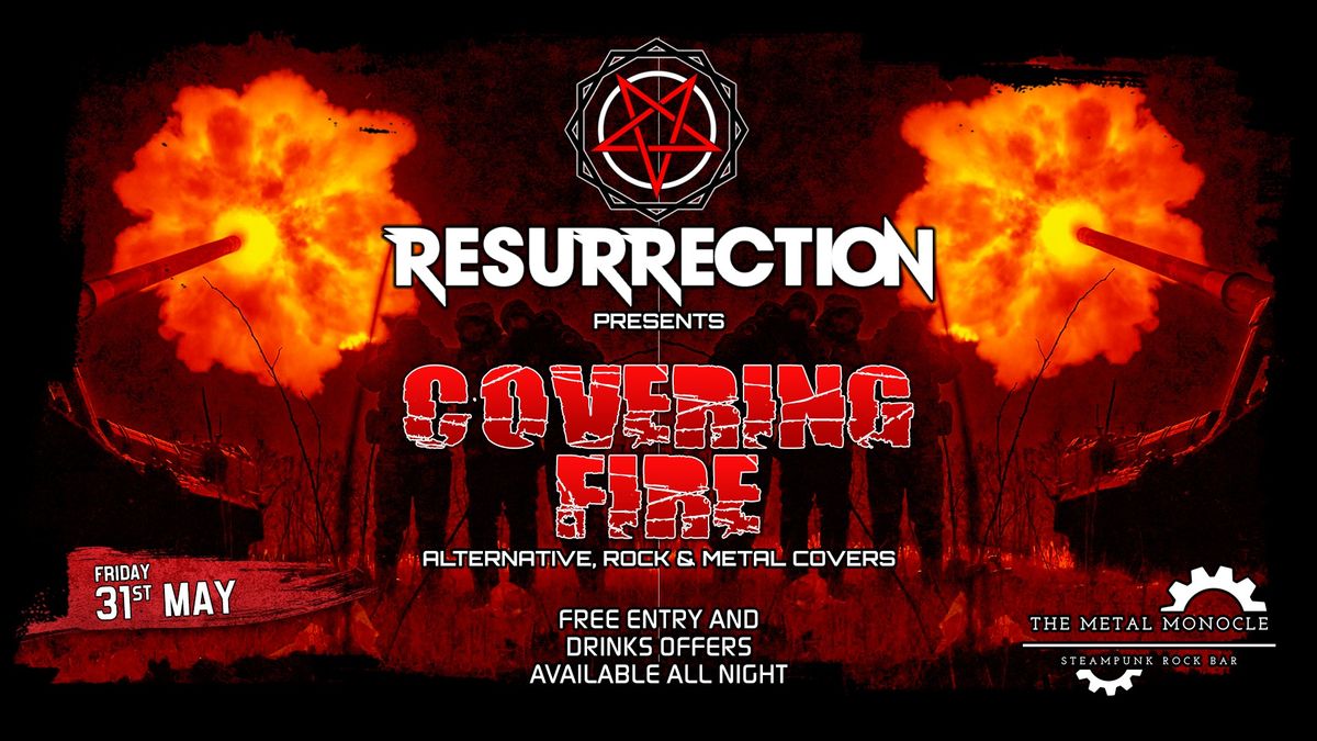 Resurrection: Covering Fire