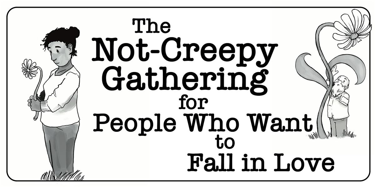 The Not-Creepy Gathering for People Who Want to Fall In Love