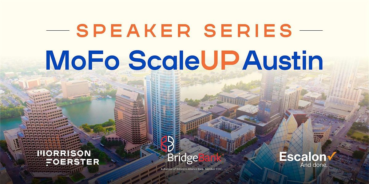 ScaleUp Speaker Series Austin Fall 2024 - #10 Founder & Investor Fireside