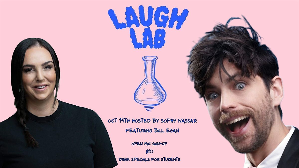 Laugh Lab Oct 14 Hosted by Sophy Nassar ft. Bill Egan