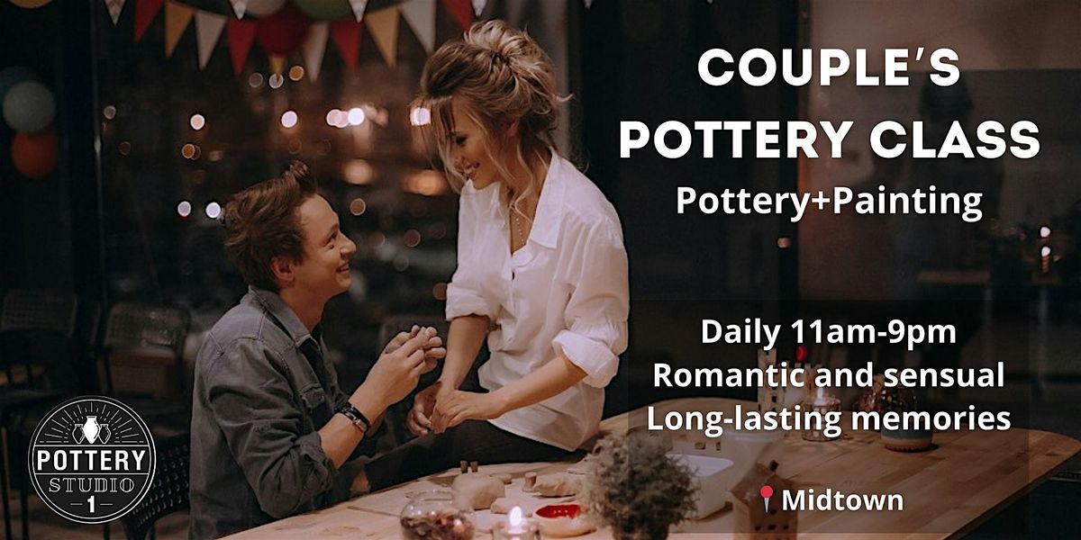 Love and Clay: Couple's Pottery Class PLUS - Midtown