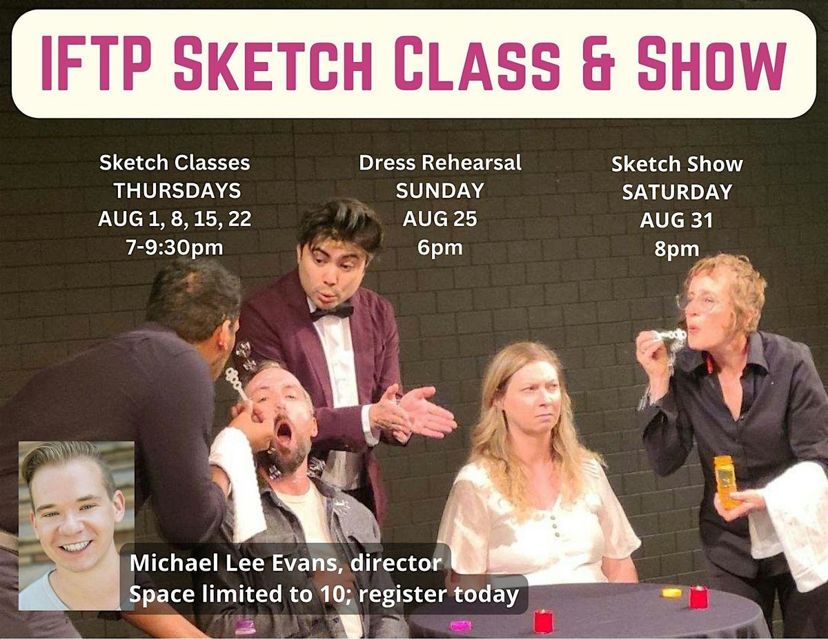 IFTP Sketch Class & Show 2024