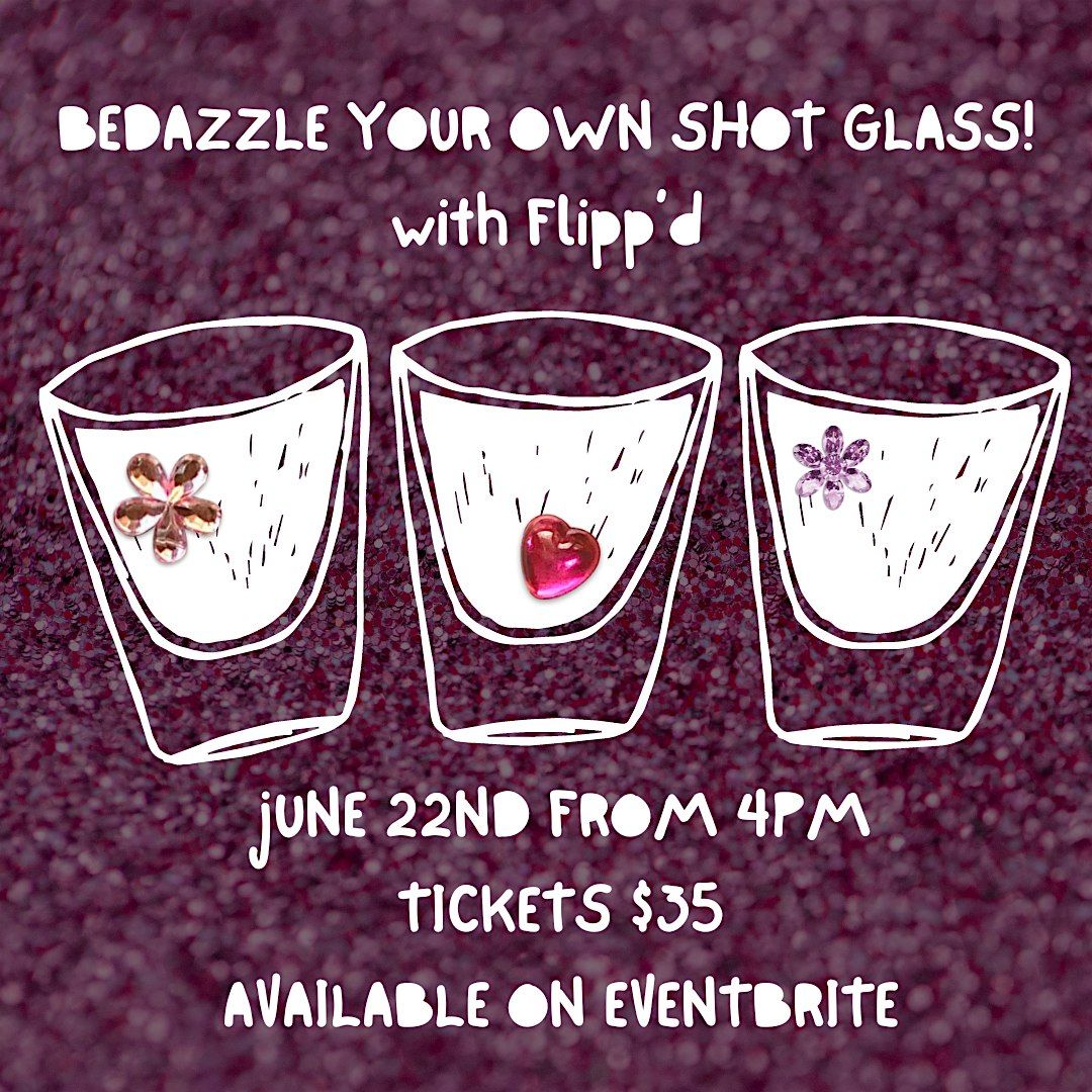 Bedazzle your Own Shot Glass <3