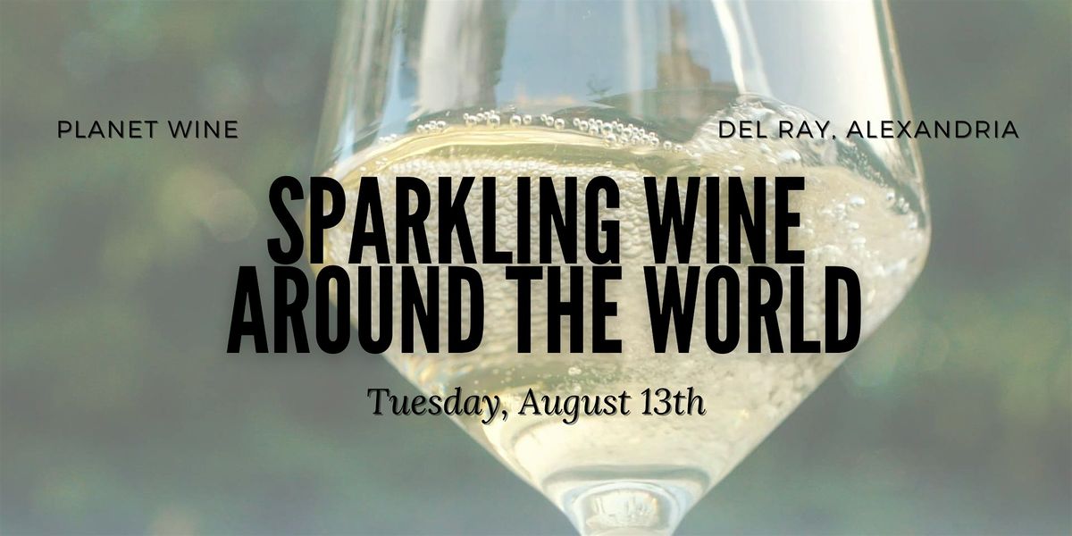 Planet Wine Class - Sparkling Wines Around the World