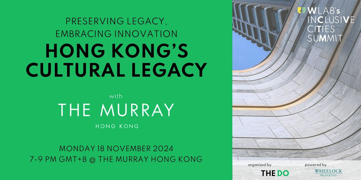 Preserving Legacy, Embracing Innovation: Hong Kong\u2019s Cultural Legacy