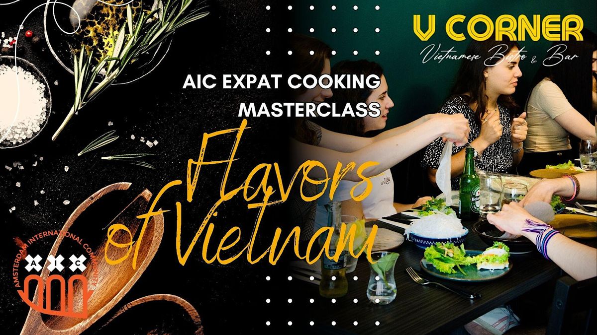 AIC Expat Cooking Masterclass: Flavors of Vietnam @V Corner