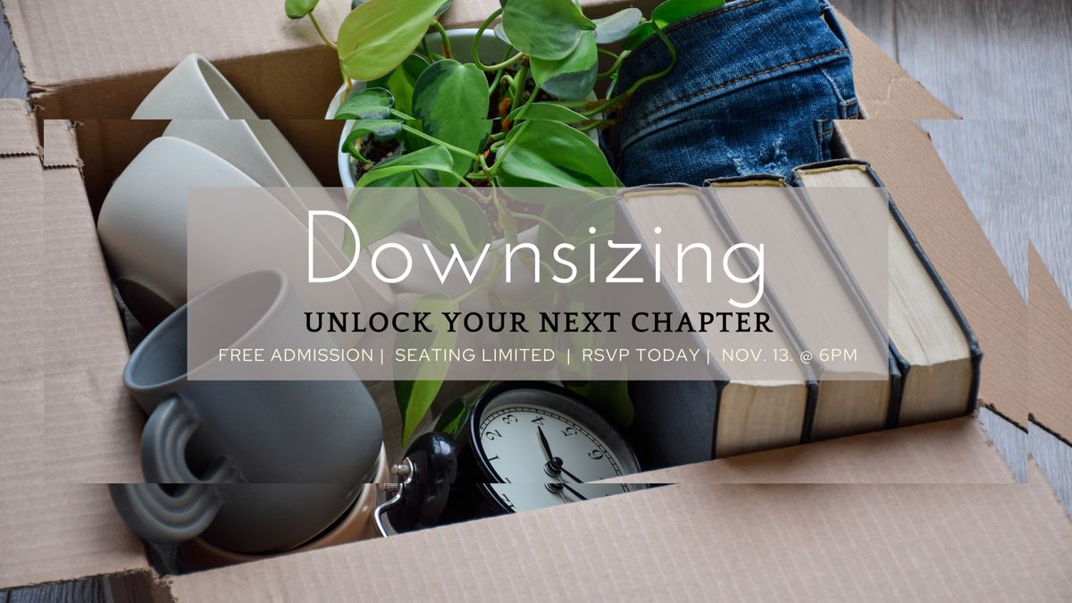 \ud83d\udeaaDownsizing: Unlock Your Next Chapter