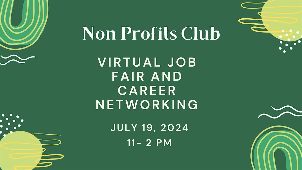 Non Profits Club Virtual Job Fair and Career Networking Event #SanFransisco