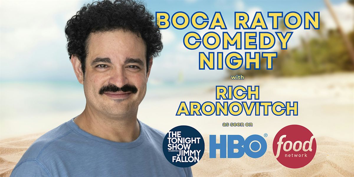 Boca Raton Comedy Night with Rich Aronovitch from The Tonight Show