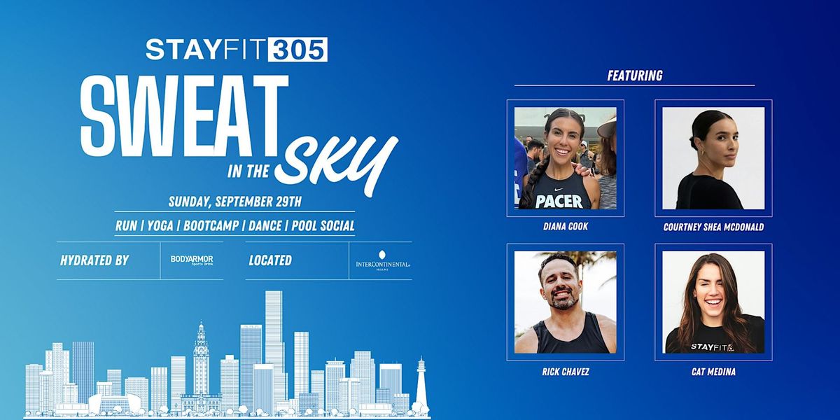 STAY FIT 305: Sweat in the Sky