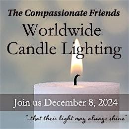 Compassionate Friends 28th Worldwide Candle Lighting Celebration